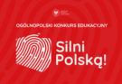 Ogólnopolski konkurs „Silni Polską!”. Zgłoszenia w każdym powiecie do 31 października 2024