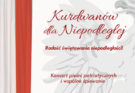 „Kurdwanów dla Niepodległej” – koncert pieśni patriotycznych