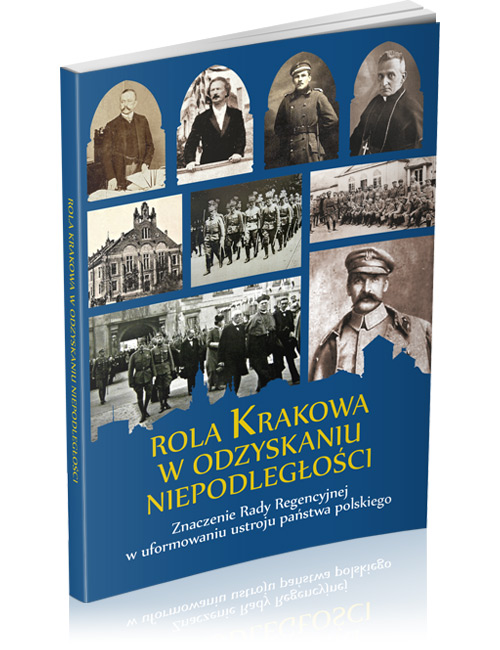 rola-krakowa-w-odzyskaniu-niepodleglosci